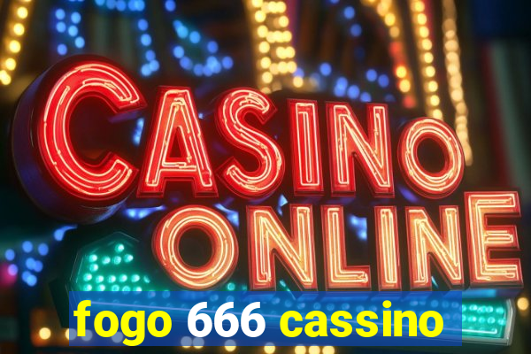 fogo 666 cassino